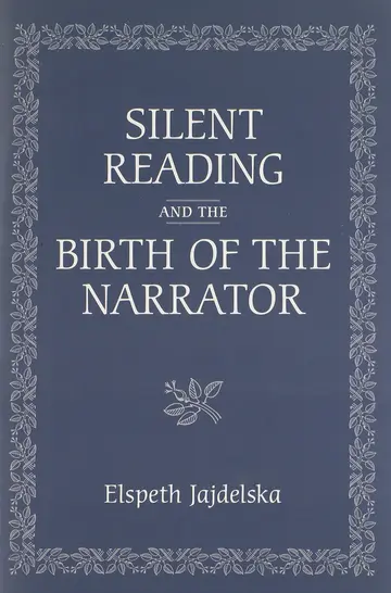 Cover of Silent Reading and the Birth of the Narrator