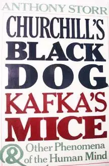Cover of Churchill's Black Dog, Kafka's Mice, and Other Phenomena of the Human Mind