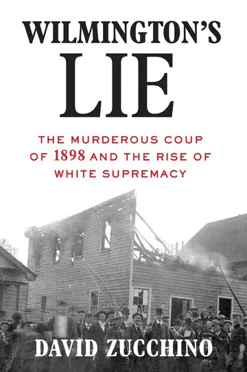 Cover of Wilmington's Lie (WINNER OF THE 2021 PULITZER PRIZE)
