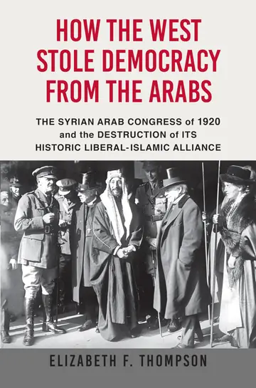 Cover of How the West Stole Democracy from the Arabs