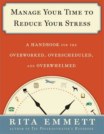 Cover of Manage Your Time to Reduce Your Stress
