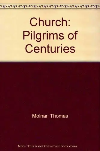 Cover of The Church, Pilgrim of Centuries
