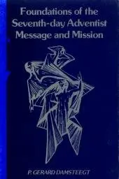 Cover of Foundations of the Seventh-day Adventist Message and Mission