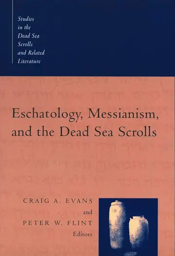 Cover of Eschatology Messianism and the Dead Sea Scrolls