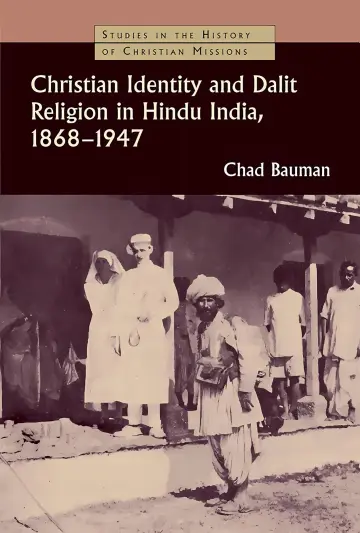 Cover of Christian Identity and Dalit Religion in Hindu India, 1868-1947