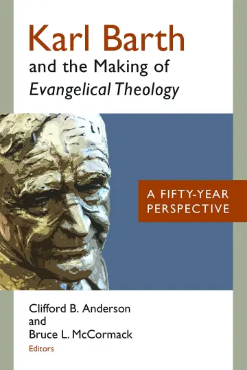 Cover of Karl Barth and the Making of Evangelical Theology
