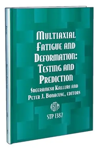 Cover of Multiaxial Fatigue and Deformation Testing and Prediction