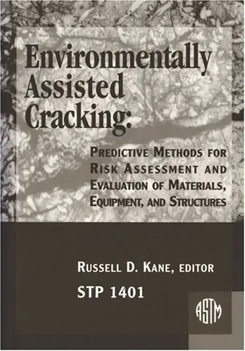Cover of Environmentally Assisted Cracking Predictive Methods for Risk Assessment