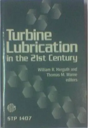 Cover of Turbine Lubrication in the 21st Century