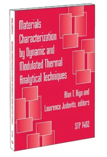 Cover of Materials Characterization by Dynamic and Modulated Thermal Analytical Techniques