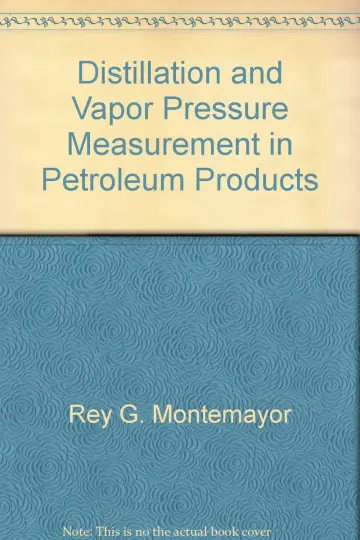 Cover of Distillation and Vapor Pressure Measurement in Petroleum Products