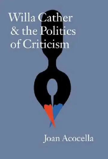 Cover of Willa Cather and the Politics of Criticism