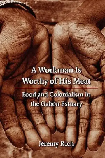 Cover of A Workman Is Worthy of His Meat