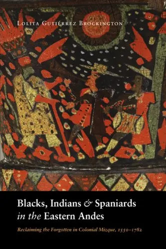 Cover of Blacks, Indians, and Spaniards in the Eastern Andes