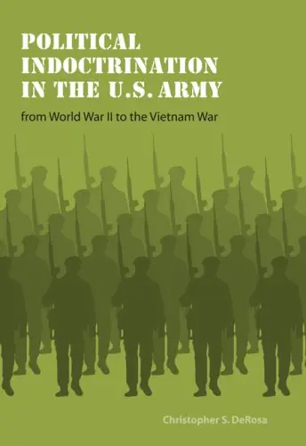 Cover of Political Indoctrination in the U.S. Army from World War II to the Vietnam War