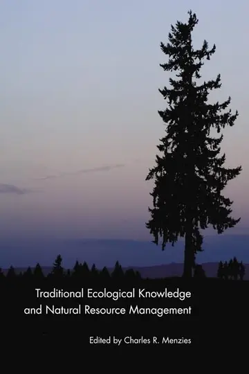 Cover of Traditional Ecological Knowledge and Natural Resource Management