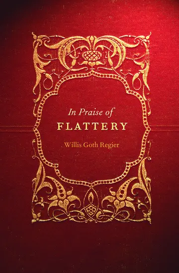 Cover of In Praise of Flattery