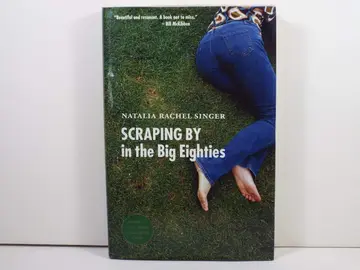 Cover of Scraping by in the Big Eighties
