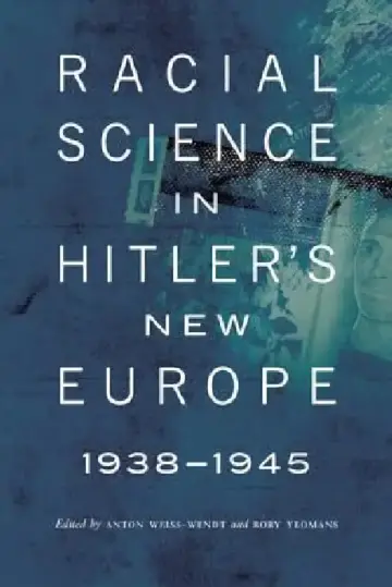Cover of Racial Science in Hitler's New Europe, 1938-1945