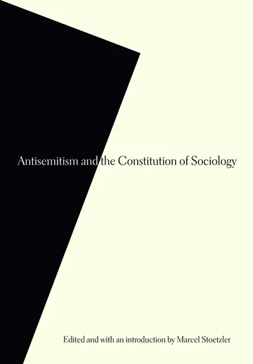Cover of Antisemitism and the Constitution of Sociology