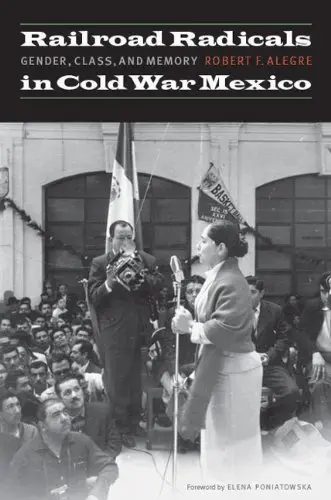 Cover of Railroad Radicals in Cold War Mexico