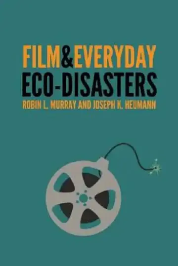Cover of Film & Everyday Eco-Disasters