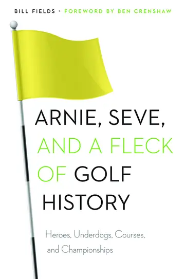 Cover of Arnie, Seve, and a Fleck of Golf History