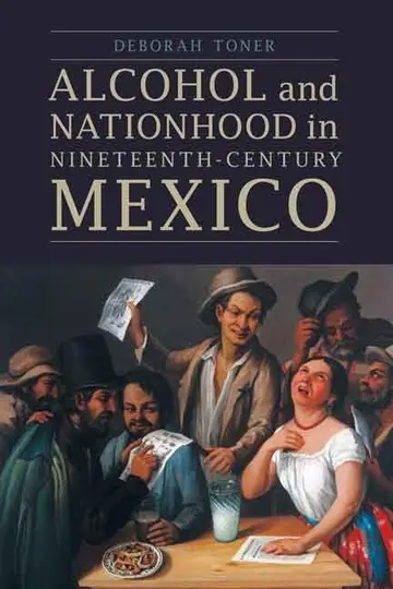 Cover of Alcohol and Nationhood in Nineteenth-Century Mexico