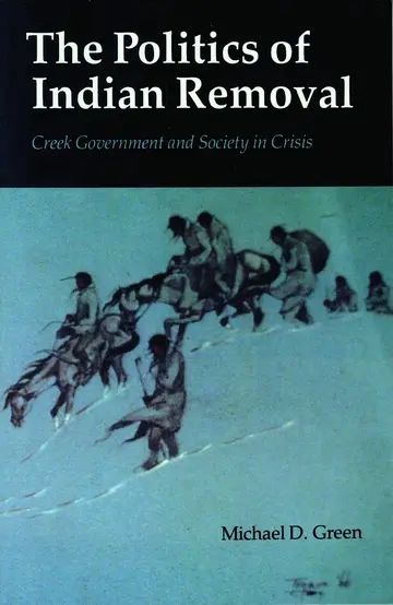 Cover of The Politics of Indian Removal