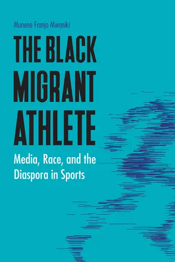 Cover of The Black Migrant Athlete