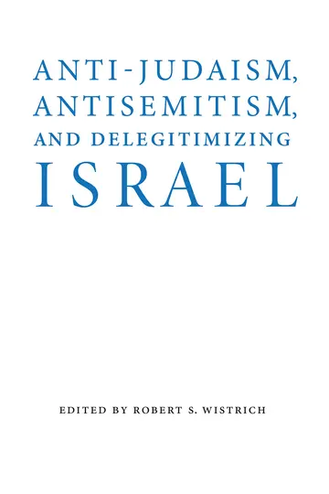 Cover of Anti-Judaism, Antisemitism, and Delegitimizing Israel