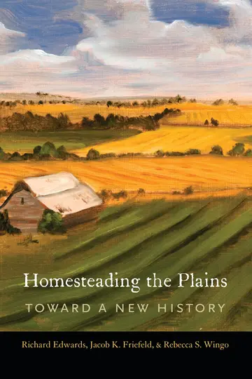 Cover of Homesteading the Plains