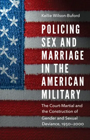 Cover of Policing Sex and Marriage in the American Military