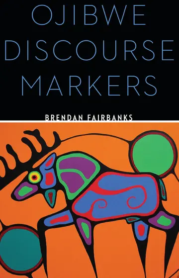 Cover of Ojibwe Discourse Markers