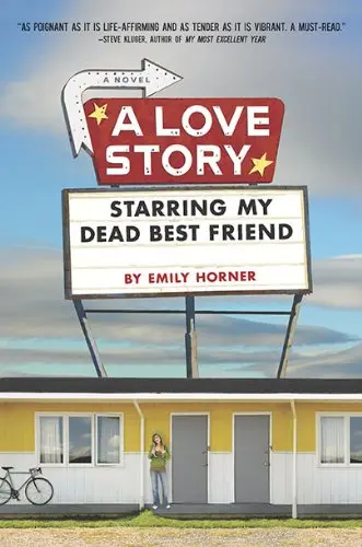 Cover of A Love Story Starring My Dead Best Friend