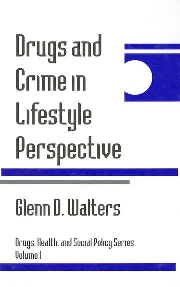 Cover of Drugs and Crime in Lifestyle Perspective - Vol. 1