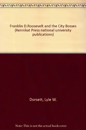 Cover of Franklin D.Roosevelt and the City Bosses