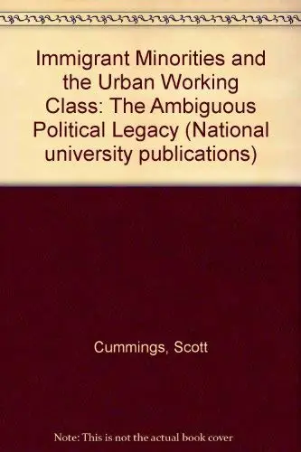 Cover of Immigrant Minorities and the Urban Working Class