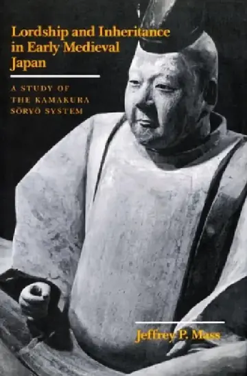 Cover of Lordship and Inheritance in Early Medieval Japan