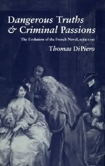 Cover of Dangerous Truths and Criminal Passions