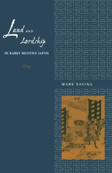 Cover of Land and Lordship in Early Modern Japan