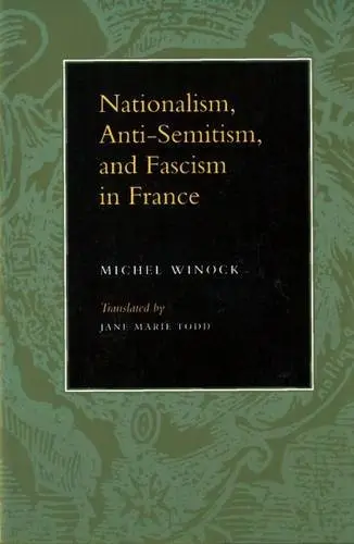 Cover of Nationalism, Anti-Semitism, and Fascism in France