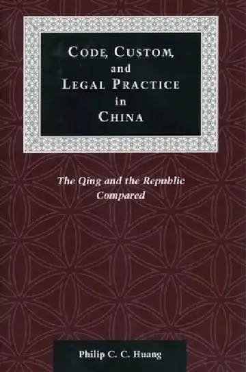 Cover of Code, Custom, and Legal Practice in China