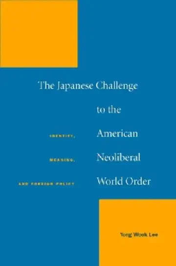 Cover of The Japanese Challenge to the American Neoliberal World Order