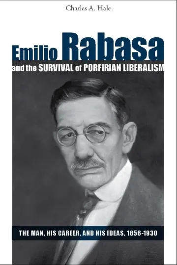 Cover of Emilio Rabasa and the Survival of Porfirian Liberalism