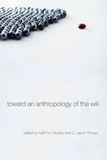 Cover of Toward an Anthropology of the Will