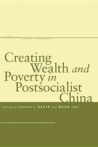 Cover of Creating Wealth and Poverty in Postsocialist China