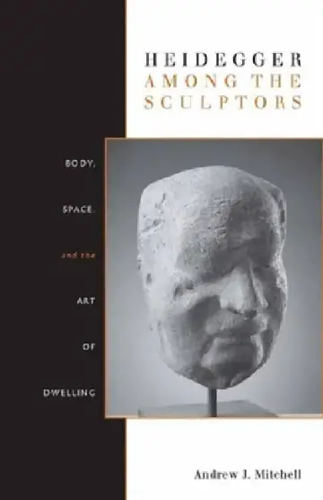 Cover of Heidegger Among the Sculptors