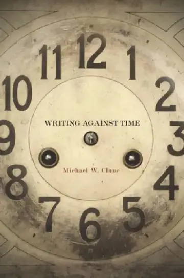 Cover of Writing Against Time