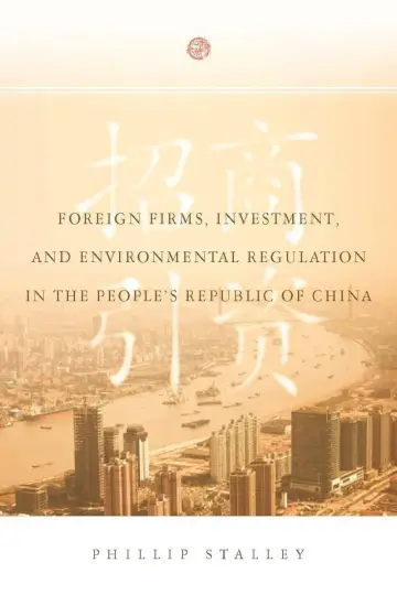 Cover of Foreign Firms, Investment, and Environmental Regulation in the People's Republic of China